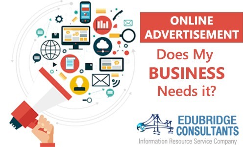 7 Reasons Why Every Business Should Consider Online Advertising!